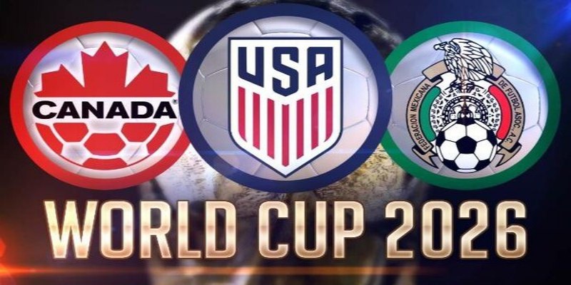 Thông tin World Cup 2026 diễn ra ở đâu